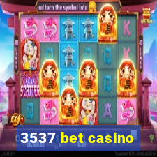 3537 bet casino